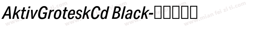 AktivGroteskCd Black字体转换